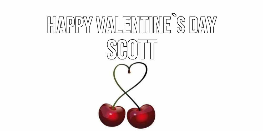 Greetings card с именем, Scott Happy Valentine`s Day вишенки красивые Greetings with text for free download 